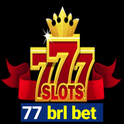 77 brl bet